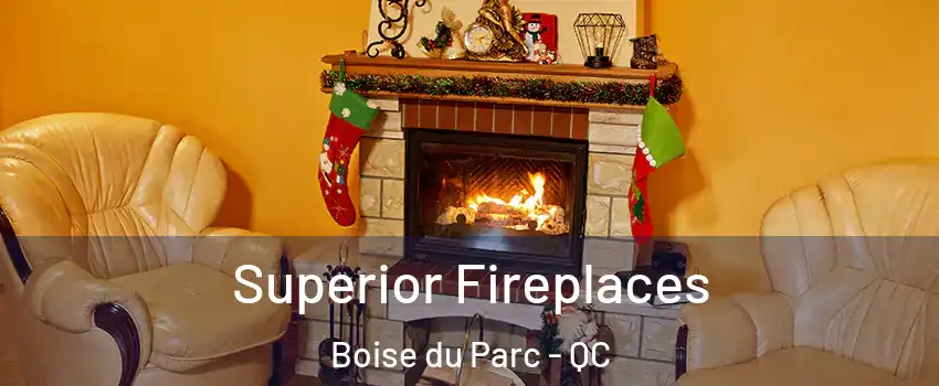  Superior Fireplaces Boise du Parc - QC