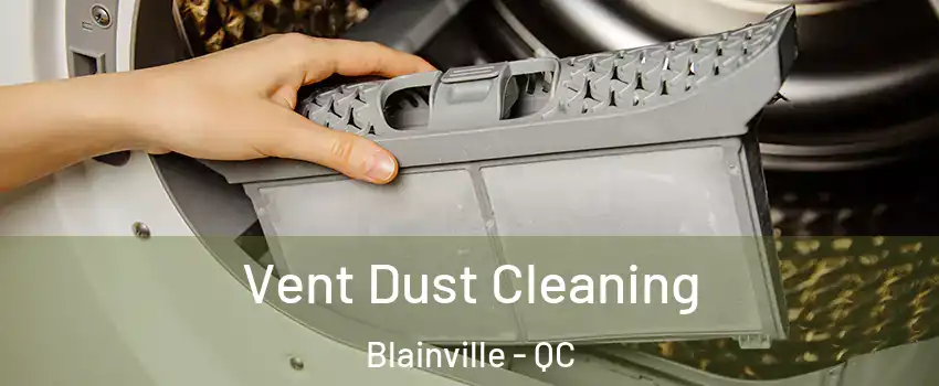  Vent Dust Cleaning Blainville - QC