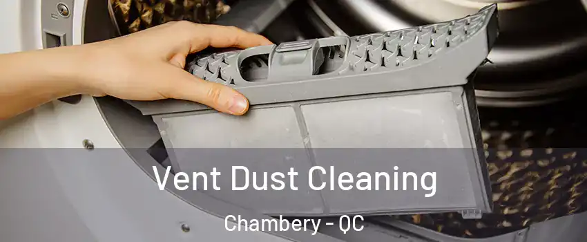  Vent Dust Cleaning Chambery - QC