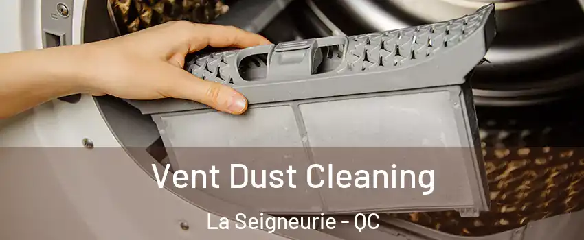  Vent Dust Cleaning La Seigneurie - QC