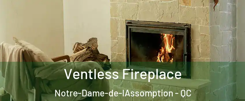  Ventless Fireplace Notre-Dame-de-lAssomption - QC