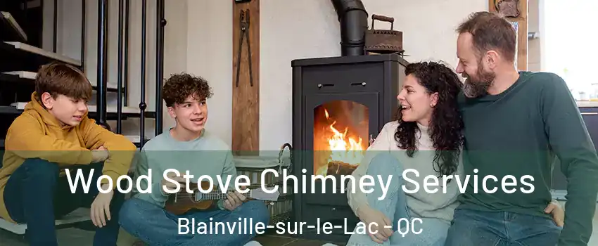 Wood Stove Chimney Services Blainville-sur-le-Lac - QC