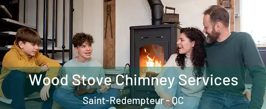  Wood Stove Chimney Services Saint-Redempteur - QC